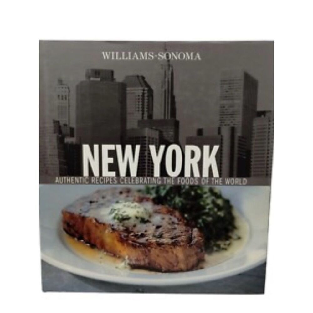 Williams-Sonoma New York Photo Recipe Book Celebrating Foods Of The World